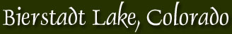 Bierstadt Lake, Colorado